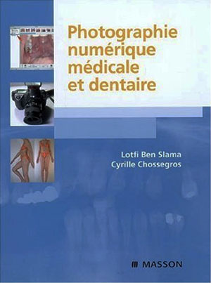 Dr. Lotfi Benslama, publication Photo numérique médicale et dentaire