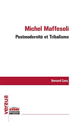 Bernard Cova Postmodernité et tribalisme