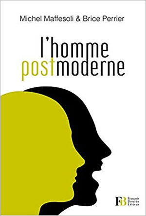 Michel Maffesoli L'homme postmoderne